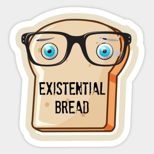 Existential Bread Sticker